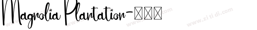 Magnolia Plantation字体转换